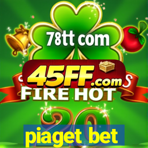 piaget bet